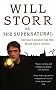 Will Storr Versus the Supernatural