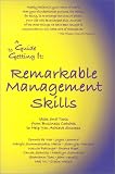 A Guide to Getting It: Remarkable Management Skills