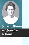 Science, Women and Revolution in Russia (Women in Science)