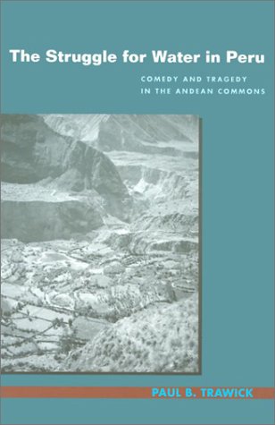 The Struggle for Water in Peru: Comedy and Tragedy in the Andean Commons under Water Supply & Land Use in The Books Store