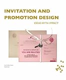 Invitation and Promotion Design: Ideas with Impact