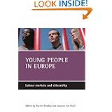 Young People in Europe: Labour Markets and Citizenship'
