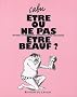 Etre ou ne pas �tre beauf ? : Manuel � l'usage des contemporains des beaufs