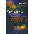 Shambhala: Reise ins innerste Geheimnis