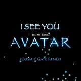 I See You [Theme From Avatar] [Cosmic Gate Radio Edit]