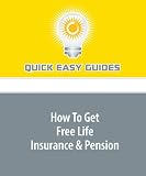 How To Get Free Life Insurance & Pension