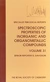 Spectroscopic Properties of Inorganic and Organometallic Compounds: A Review of Chemical Literature: Vol 31 (Specialist Periodical Reports)