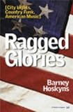 Ragged Glories: City Lights, Country Funk, American Music