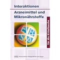 Interaktionen - Arzneimittel und Mikron�hrstoffe f�r die Kitteltasche