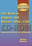 The Roman Empire and Britain 1066-1500 : interactive activities for whiteboards