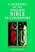 A History of the English Bible as Literature (A History of the Bible as Literature)