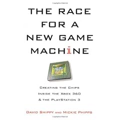 The Race for a New Game Machine: Creating the Chips Inside the XBOX 360 and the Playstation 3