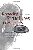 Recording Structures of Mammals: Determination of Age and Reconstruction of Life History