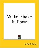 Mother Goose in Prose