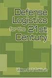 Defense Logistics for the 21st Century