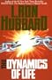 The Dynamics of Life: An Introduction to Dianetics Discoveries