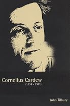 Cornelius Cardew: A Life Unfinished