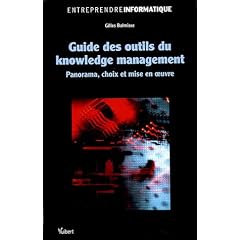 Guide des outils du knowledge management : Panorama, choix et mise en oeuvre