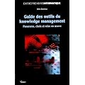 Guide des outils du knowledge management : Panorama, choix et mise en oeuvre