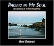 Pacific In My Soul: Reflections Of A Coastal Nature