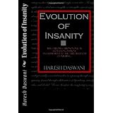 Evolution of Insanity