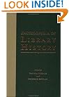 Encyclopedia of Library History (Garland Reference Library of Social Science)