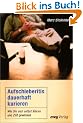Aufschieberitis dauerhaft kurieren.Wie Sie sich selbst f�hren und Zeit gewinnen