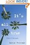 It's All True: A Novel of Hollywood