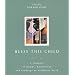 Bless This Child: A Treasury of Poems, Quotations and Readings to Celebrate Birth