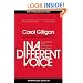 In a Different Voice: Psychological Theory and Women's Development
