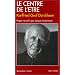 Le Centre de l'�tre