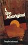 I the Aboriginal