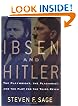 Ibsen and Hitler: The Playwright, the Plagiarist, and the Plot for the Third Reich