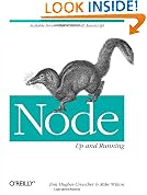 Node: Up and Running: Scalable Server-Side Code with JavaScript