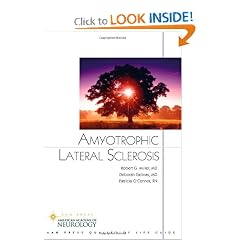 Amyotrophic Lateral Sclerosis (American Academy of Neurology) by M.D. Robert G. Miller, M.D. Deborah Gelinas and RN Patricia O'Connor