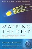 Mapping the Deep: The Extraordinary Story of Ocean Science
