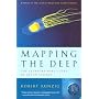 Mapping the Deep: The Extraordinary Story of Ocean&hellip by Robert Kunzig