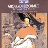 ｜Girolamo Frescobaldi: Il Viaggio nelle Fiandre