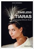 Timeless Tiaras: Chaumet from 1804 to the Present