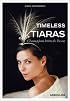Timeless Tiaras: Chaumet from 1804 to the Present