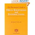 The Pharmacist's Guide to Drug Eruptions and Interactions