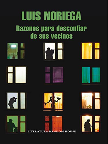 Razones para desconfiar de sus vecinos (Spanish Edition)