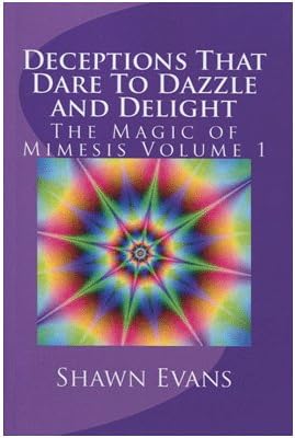 Deceptions That Dare to Dazzle and Delight by Shawn Evans