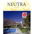 Neutra: 1892-1970. Gestaltung f�r ein besseres Leben