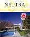 Neutra: 1892-1970. Gestaltung für ein besseres Leben