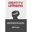 Identity Uprising ~ Jeff Allan