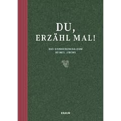 Du, erz�hl mal!: Das Erinnerungsalbum Deines Lebens