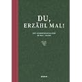 Du, erz�hl mal!: Das Erinnerungsalbum Deines Lebens