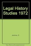Legal history studies 1972 : papers presented to the Legal History Conference, Aberystwyth, 18-21 July 1972