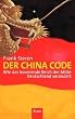 Der China Code: Wie das boomende Reich der Mitte Deutschland ver�ndert